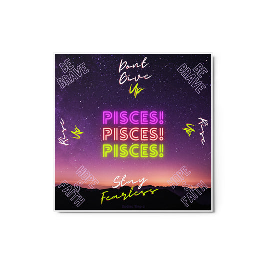 Pisces Motivation Metal Prints